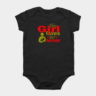 this girl loves her Mom Baby Bodysuit